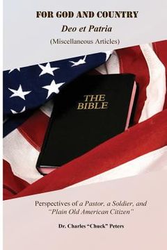 portada For GOD and Country: Perspectives of A Pastor, A Soldier and "Plain Old American Citizen" (in English)