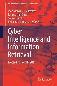 portada Cyber Intelligence and Information Retrieval: Proceedings of Ciir 2021 (en Inglés)