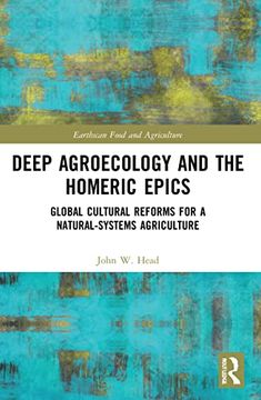 portada Deep Agroecology and the Homeric Epics (Earthscan Food and Agriculture) (en Inglés)