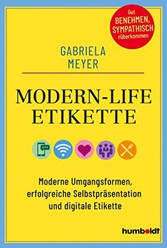 portada Modern-Life-Etikette: Moderne Umgangsformen, Erfolgreiche Selbstpräsentation und Digitale Etikette (en Alemán)