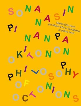 portada Sona Nasin pi Nanpa Okitonon - Philosophy of Octonions - Philosophie der Oktonionen: Kepeken Toki tu Wan: Toki Pona, Toki Inli, Toki Tosi - Trilingual. Fassung: Toki Pona, Englisch, Deutsch (en Inglés)