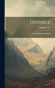 portada Divorce: Or, Faithful and Unfaithful (en Inglés)