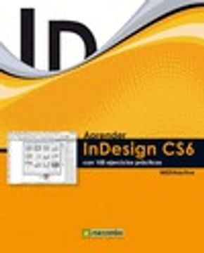 portada Aprender InDesign CS6 con 100 ejercicios prácticos (APRENDER...CON 100 EJERCICIOS PRÁCTICOS)
