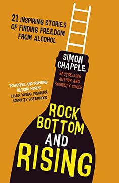 portada Rock Bottom and Rising: 21 Inspiring Stories of Finding Freedom from Alcohol