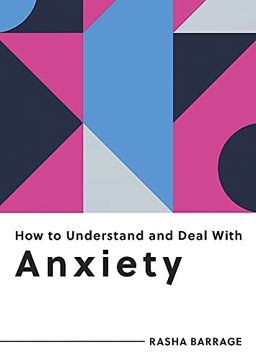 portada How to Understand and Deal With Anxiety: Everything you Need to Know to Manage Anxiety (in English)