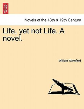 portada life, yet not life. a novel. (en Inglés)
