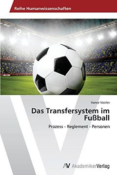 portada Das Transfersystem im Fußball: Prozess - Reglement - Personen (in German)
