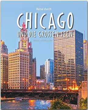 portada Reise Durch Chicago und die Großen Seen: Ein Bildband mit Über 190 Bildern auf 140 Seiten - Stürtz Verlag (en Alemán)