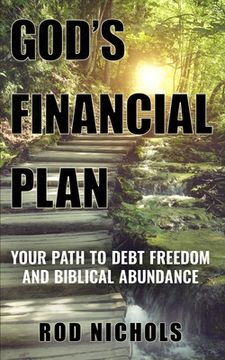 portada God's Financial Plan: Your Path to Debt Freedom and Biblical Abundance (en Inglés)