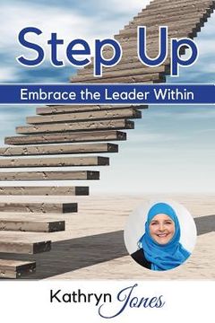 portada Step Up: Embrace the Leader Within (en Inglés)