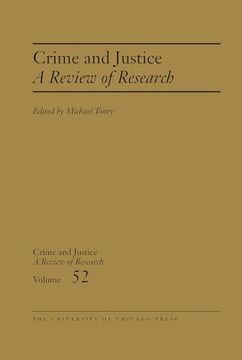 portada Crime and Justice, Volume 52: A Review of Research (Volume 52) (Crime and Justice: A Review of Research) (en Inglés)