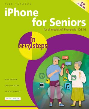 portada Iphone for Seniors in Easy Steps: For all Models of Iphone With ios 16 (en Inglés)