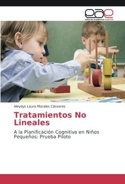 portada Tratamientos No Lineales: A la Planificación Cognitiva en Niños Pequeños: Prueba Piloto (Spanish Edition)