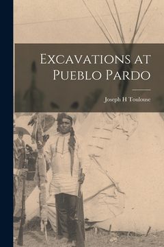 portada Excavations at Pueblo Pardo