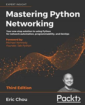 portada Mastering Python Networking: Your One-Stop Solution to Using Python for Network Automation, Programmability, and Devops, 3rd Edition (en Inglés)
