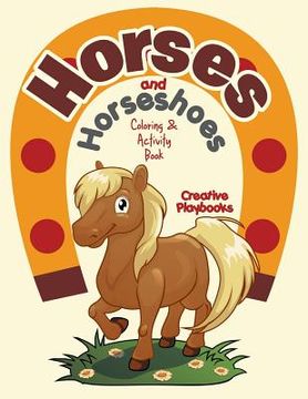 portada Horses and Horseshoes Coloring & Activity Book (en Inglés)