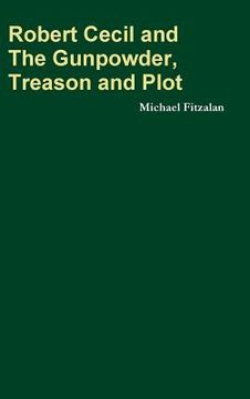 portada Robert Cecil and The Gunpowder, treason and Plot (in English)