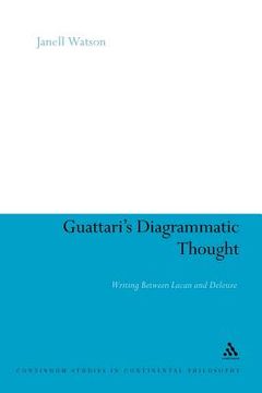 portada guattari's diagrammatic thought: writing between lacan and deleuze