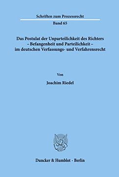 portada Das Postulat Der Unparteilichkeit Des Richters - Befangenheit Und Parteilichkeit - Im Deutschen Verfassungs- Und Verfahrensrecht (in German)
