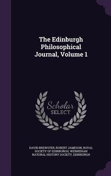 portada The Edinburgh Philosophical Journal, Volume 1