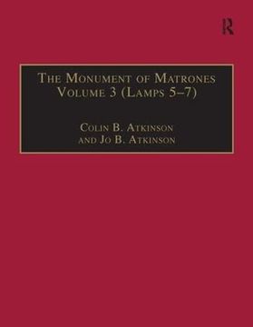 portada The Monument of Matrones Volume 3 (Lamps 5–7): Essential Works for the Study of Early Modern Women, Series Iii, Part One, Volume 6 (The Early Modern. Of Early Modern Women Series Iii, Part One) (en Inglés)
