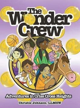 portada The Wonder Crew: Adventures in Criss Cross Heights! (en Inglés)