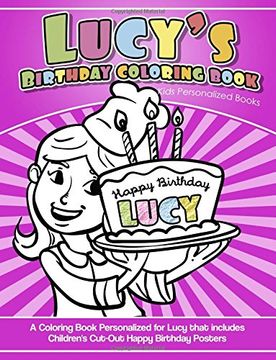 portada Lucy's Birthday Coloring Book Kids Personalized Books: A Coloring Book Personalized for Lucy That Includes Children's cut out Happy Birthday Posters (in English)