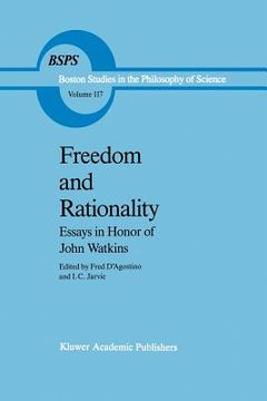 portada Freedom and Rationality: Essays in Honor of John Watkins from His Colleagues and Friends (en Inglés)