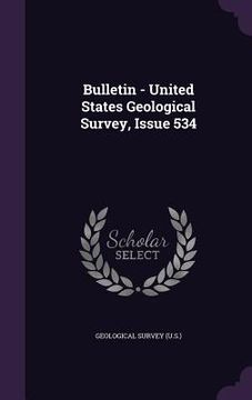 portada Bulletin - United States Geological Survey, Issue 534