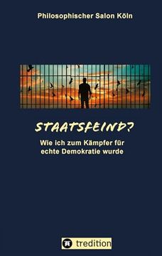 Staatsfeind? Wie ich zum Kämpfer für Echte Demokratie Wurde (in German)