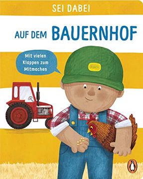 portada Sei Dabei! - auf dem Bauernhof: Pappbilderbuch mit Vielen Klappen zum Mitmachen ab 2 Jahren (Die sei Dabei! -Reihe, Band 5) (en Alemán)