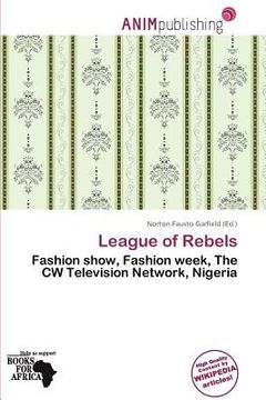 league of rebels (en Inglés)