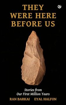 portada They Were Here Before us: Stories From the First Million Years