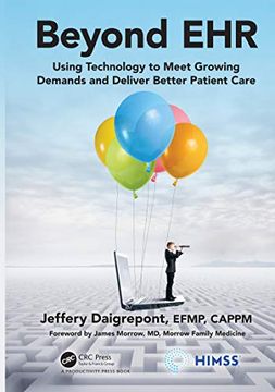 portada Beyond Ehr: Using Technology to Meet Growing Demands and Deliver Better Patient Care (Himss Book Series) (en Inglés)