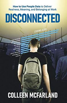 portada Disconnected: How to use People Data to Deliver Realness, Meaning, and Belonging at Work (en Inglés)