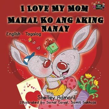 portada I Love My Mom: English Tagalog Bilingual Edition (English Tagalog Bilingual Collection)