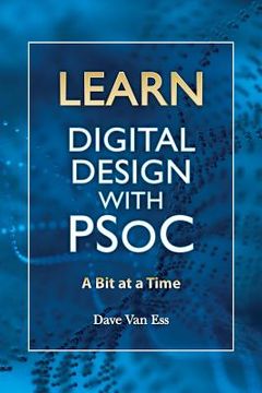 portada Learn Digital Design with PSoC, a bit at a time (en Inglés)