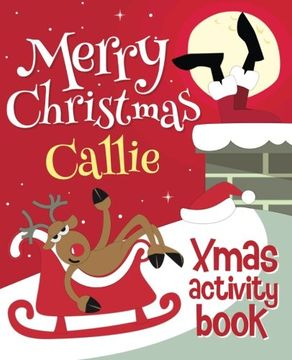 portada Merry Christmas Callie - Xmas Activity Book: (Personalized Children's Activity Book)