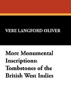 portada more monumental inscriptions: tombstones of the british west indies (en Inglés)