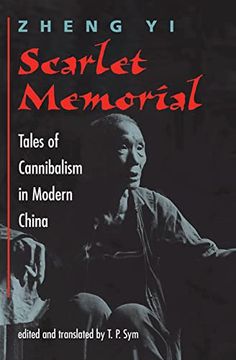 portada Scarlet Memorial: Tales of Cannibalism in Modern China (in English)