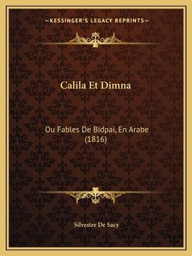 portada Calila Et Dimna: Ou Fables De Bidpai, En Arabe (1816) (en Francés)