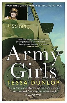 portada Army Girls: The Secrets and Stories of Military Service From the Final few Women who Fought in World war ii (en Inglés)