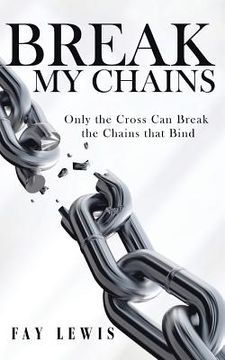 portada Break My Chains (en Inglés)