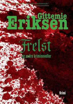 portada Frelst: Novellesamlingerne Bundet og Druknet (en Danés)