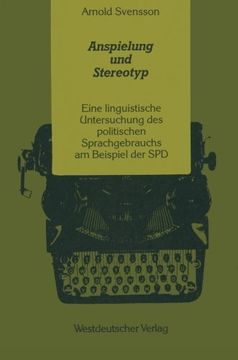 portada Anspielung und Stereotyp: Eine linguistische Untersuchung des politischen Sprachgebrauchs am Beispiel der SPD (German Edition)