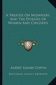 portada a treatise on midwifery, and the diseases of women and children
