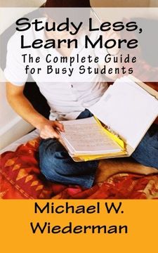 portada Study Less, Learn More: The Complete Guide for Busy Students (in English)