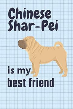 portada Chinese Shar-Pei is my Best Friend: For Chinese Shar-Pei dog Fans (en Inglés)
