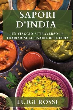 portada Sapori d'India: Un viaggio attraverso le tradizioni culinarie dell'India (en Italiano)