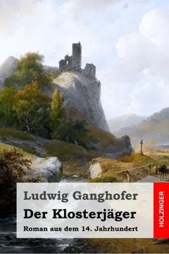 portada Der Klosterjäger: Roman aus dem 14. Jahrhundert